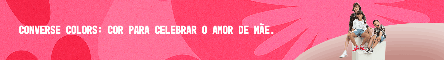 Converse Colors | Dia das Mães | Oficial