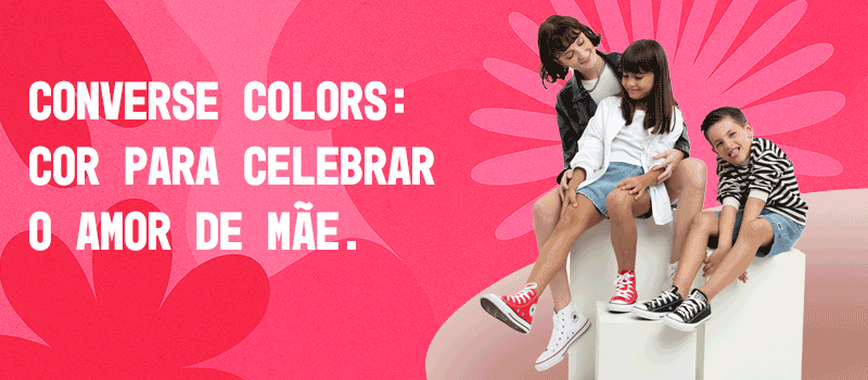 Converse Colors | Dia das Mães | Oficial