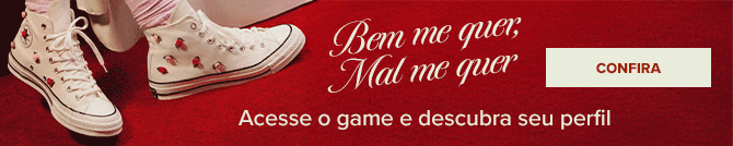 Bem me quer, mal me quer Converse Oficial